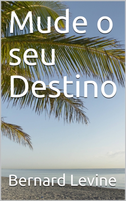 Mude o seu Destino, EPUB eBook