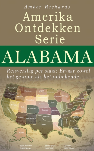 Amerika Ontdekken Serie Alabama - Reisverslag per staat Ervaar zowel het gewone als het onbekende, EPUB eBook