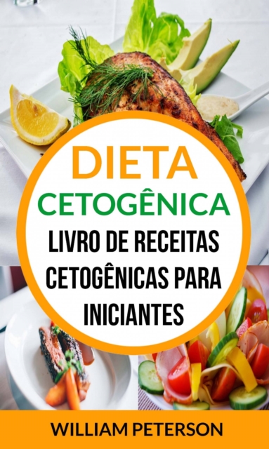 Dieta Cetogenica: Livro de Receitas Cetogenicas para Iniciantes, EPUB eBook