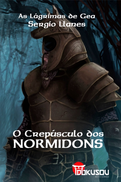 O Crepusculo dos Normidons - Primeiro Episodio da Saga: As Lagrimas de Gea, EPUB eBook