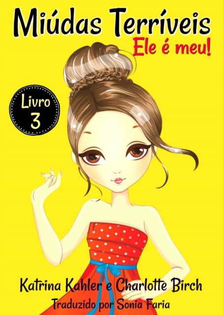 Miudas Terriveis - LIvro 3 - Ele e meu!, EPUB eBook