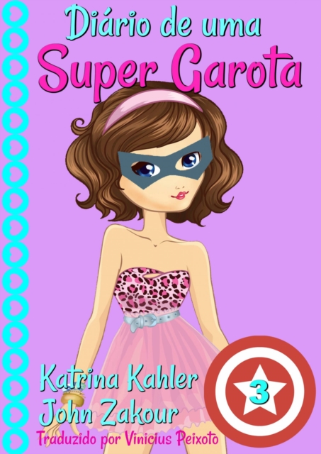 Diario de uma Super Garota - Livro 3, EPUB eBook