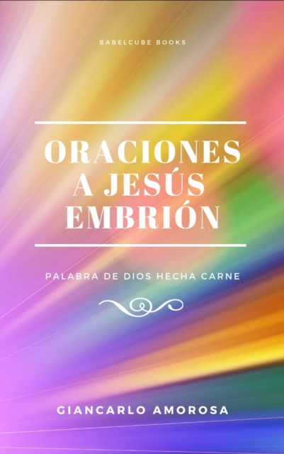 Oraciones a Jesus Embrion, EPUB eBook