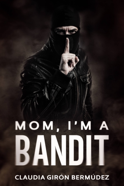 Mom, I'm a Bandit, EPUB eBook