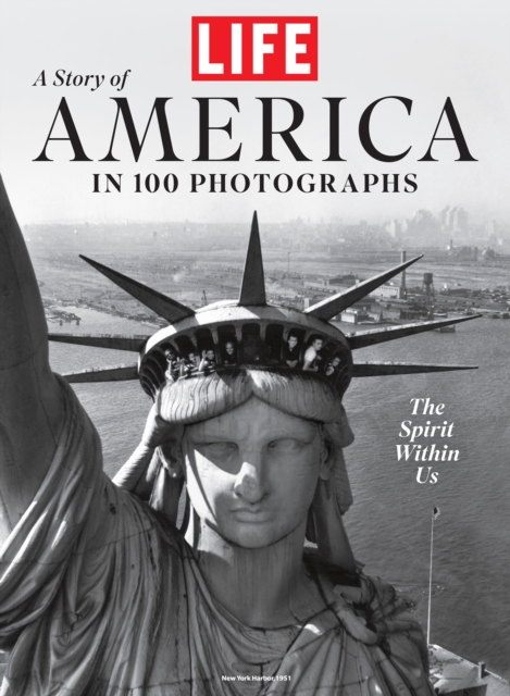 LIFE A Story of America in 100 Photos, EPUB eBook