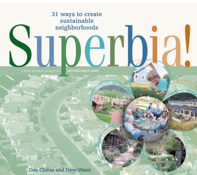 Superbia! : 31 Ways to Create Sustainable Neighborhoods, PDF eBook