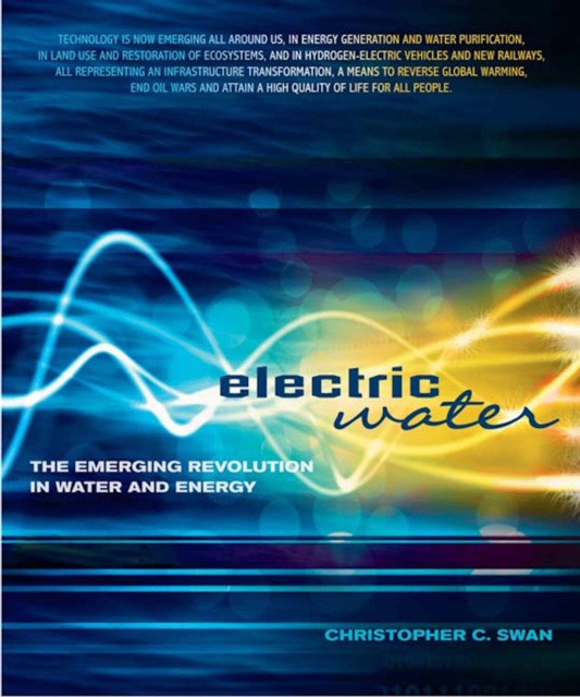 Electric Water : The Emerging Revolution in Water and Energy, PDF eBook