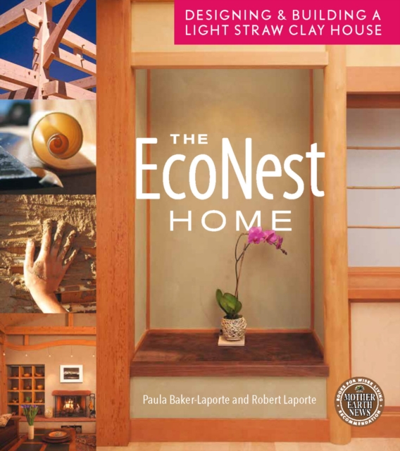 The EcoNest Home : Designing & Building a Light Straw Clay House, EPUB eBook