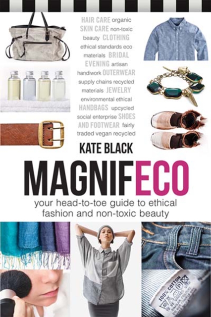 MagnifEco : Your Head-to-Toe Guide to Ethical Fashion and Non-toxic Beauty, EPUB eBook