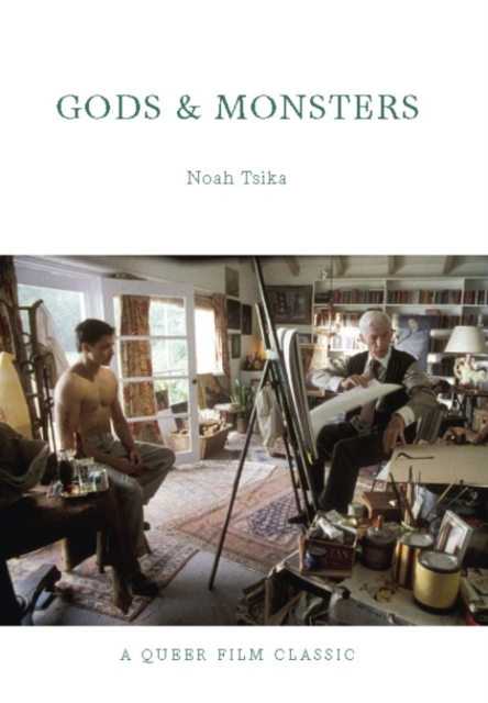 Gods and Monsters : A Queer Film Classic, EPUB eBook