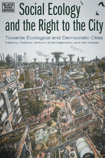 Social Ecology and the Right to the City - Towards Ecological and Democratic Cities, Paperback / softback Book