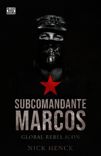 Subcomandante Marcos : Global Rebel Icon, PDF eBook