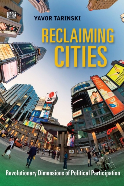 Reclaiming Cities - Revolutionary Dimensions of Political Participation, Hardback Book