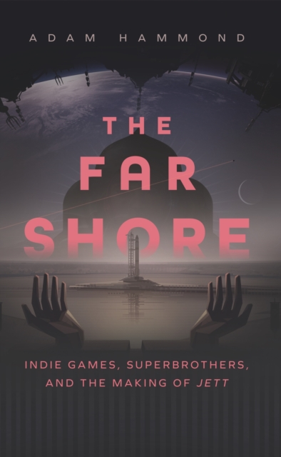 The Far Shore : The Art of Superbrothers and the Making of JETT, Paperback / softback Book