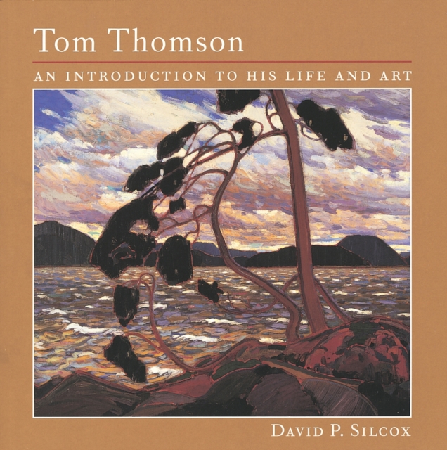 Tom Thomson : An Introduction to His Life and Art, Paperback / softback Book