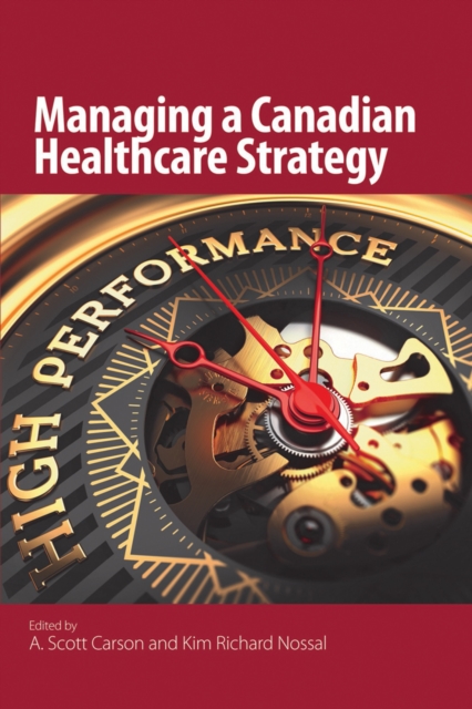 Managing a Canadian Healthcare Strategy, PDF eBook