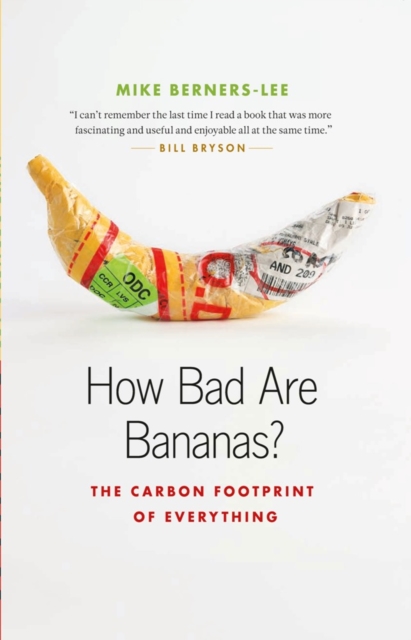 How Bad Are Bananas? : The Carbon Footprint of Everything, EPUB eBook