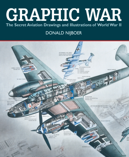 Graphic War: the Secret Aviation Drawings and Illustrations of World War II, Paperback / softback Book