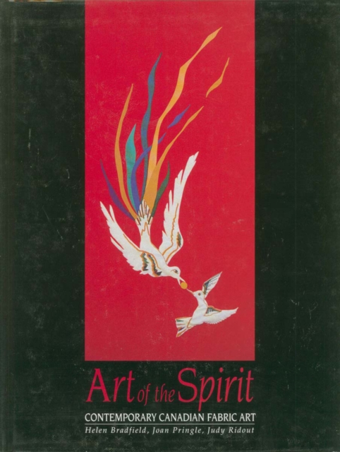 Art of the Spirit : Contemporary Canadian Fabric Art, PDF eBook