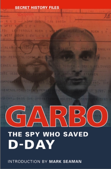 GARBO : The Spy Who Saved D-Day, PDF eBook