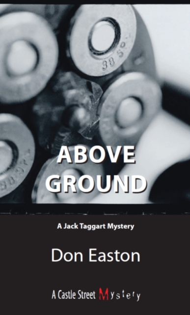 Above Ground : A Jack Taggart Mystery, EPUB eBook