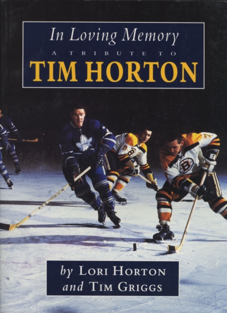 In Loving Memory : A Tribute to Tim Horton, PDF eBook