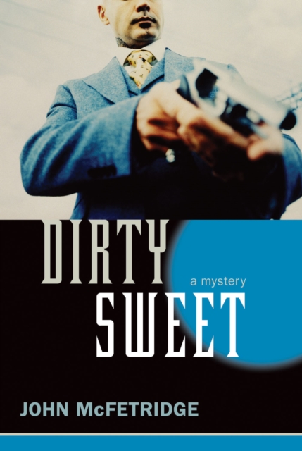 Dirty Sweet : A Mystery, PDF eBook