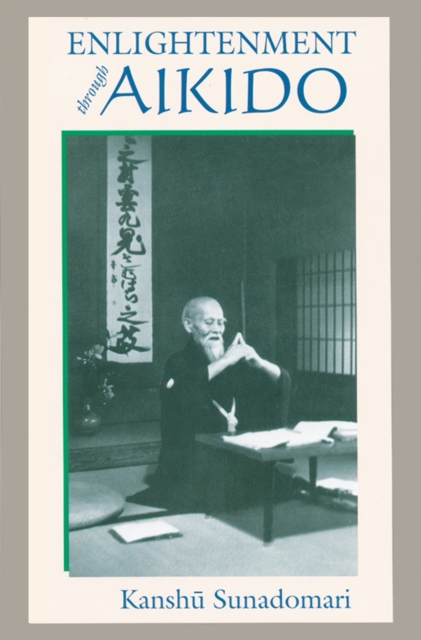 Enlightenment through Aikido, Paperback / softback Book