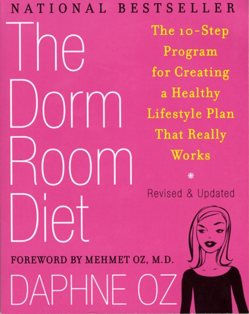 The Dorm Room Diet : The 10-Step Program for Creating a Healthy Lifestyle Plan That Really Works, EPUB eBook