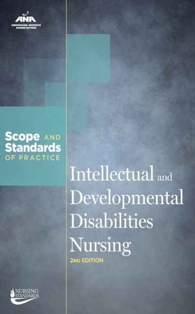Intellectual and Developmental Disabilities Nursing : Scope and Standards of Practice, PDF eBook