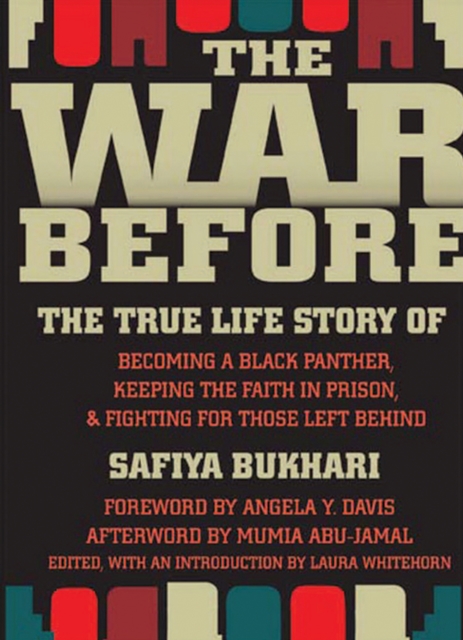 The War Before : The True Life Story of Becoming a Black Panther, Keeping the Faith in Prison & Fighting for Those Left Behind, EPUB eBook