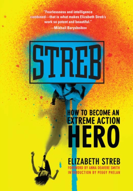 Streb : How to Become an Extreme Action Hero, EPUB eBook