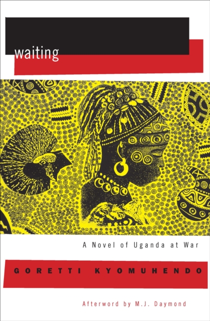 Waiting : A Novel of Uganda at War, EPUB eBook