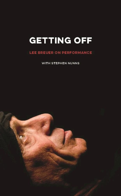Getting Off : Lee Breuer on Performance, EPUB eBook