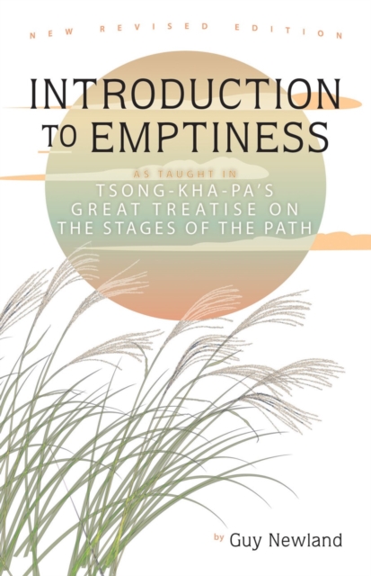 Introduction to Emptiness : As Taught in Tsong-Kha-Pa's Great Treatise on the Stages of the Path, Paperback / softback Book