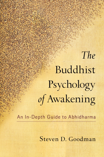 The Buddhist Psychology of Awakening : An In-Depth Guide to Abhidharma, Paperback / softback Book