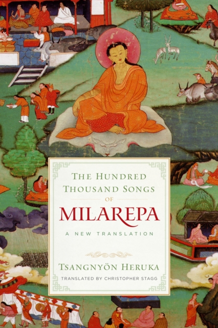 The Hundred Thousand Songs of Milarepa : A New Translation, Paperback / softback Book