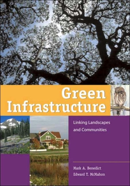 Green Infrastructure : Linking Landscapes and Communities, Paperback / softback Book