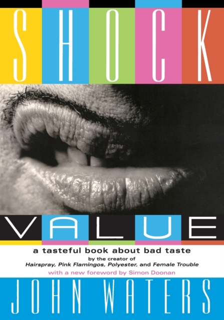Shock Value : A Tasteful Book About Bad Taste, Paperback / softback Book