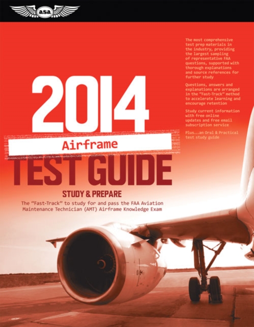 Airframe Test Guide 2014 (PDF eBook) : The "Fast-Track" to Study for and Pass the Aviation Maintenance Technician Knowledge Exam, PDF eBook