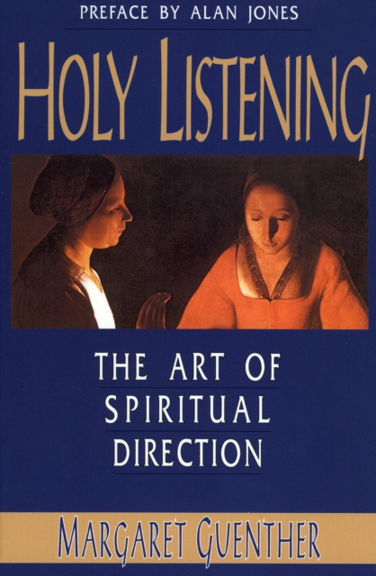 Holy Listening : The Art of Spiritual Direction, EPUB eBook