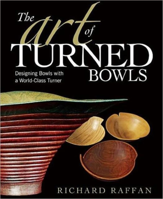 Art of Turned Bowls, The, Paperback / softback Book