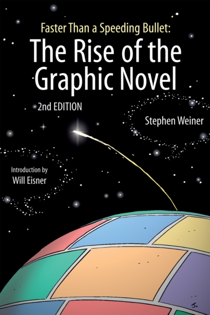 Faster Than a Speeding Bullet: The Rise of the Graphic Novel, EPUB eBook