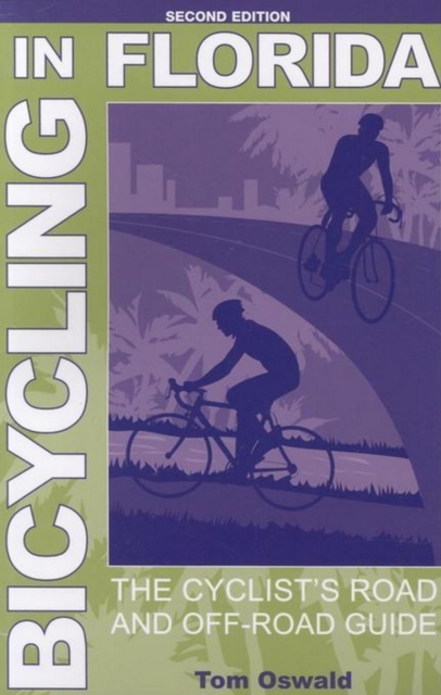 Bicycling in Florida : The Cyclist's Road and Off-Road Guide, EPUB eBook