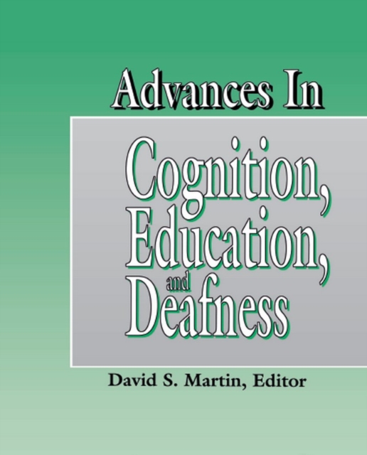 Advances in Cognition, Education, and Deafness, PDF eBook