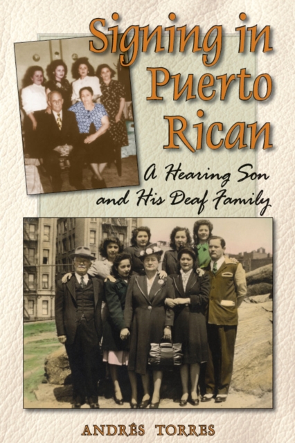 Signing in Puerto Rican : A Hearing Son and His Deaf Family, PDF eBook