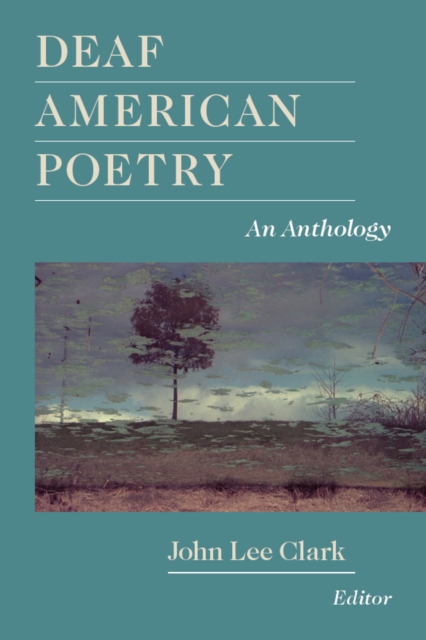 Deaf American Poetry : An Anthology, PDF eBook