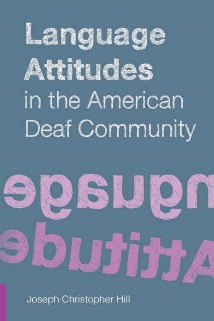 Language Attitudes in the American Deaf Community, PDF eBook