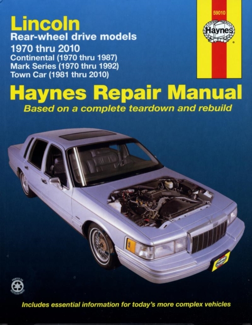 Lincoln RWD covering Continental (70-87) Mark Series (70-92) Town Car (81-10) Haynes Repair Manual (USA) : 70-10, Paperback / softback Book