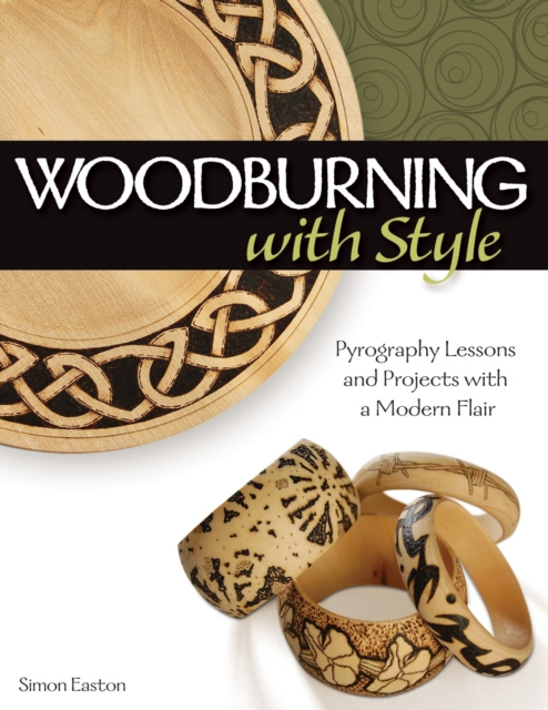 Woodburning with Style : Pyrography Lessons and Projects with a Modern Flair, Paperback / softback Book